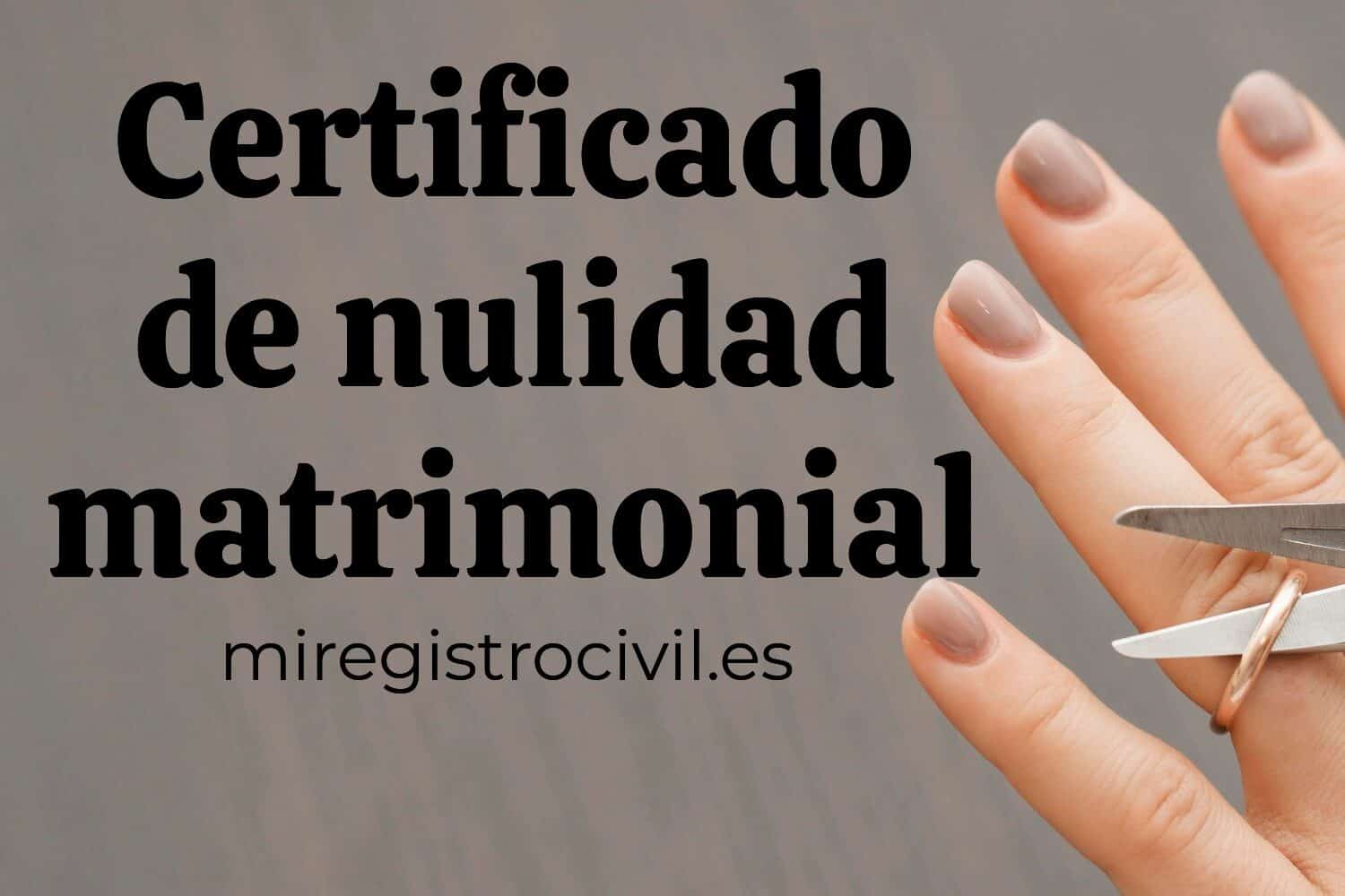 Consigue tu certificado de nulidad matrimonial del registro civil de forma online, presencial o telefónica
